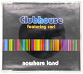 Clubhouse Featuring Carl - Nowhere Land - CD Single (1994)