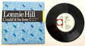 Lonnie Hill - Could It Be Love - 7" Vinyl Single (1986)